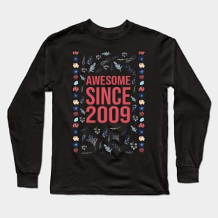 Awesome Since 2009 Long Sleeve T-Shirt